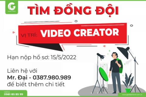TUYỂN DỤNG VỊ TRÍ QUAY DỰNG VIDEO (VIDEO CREATOR)