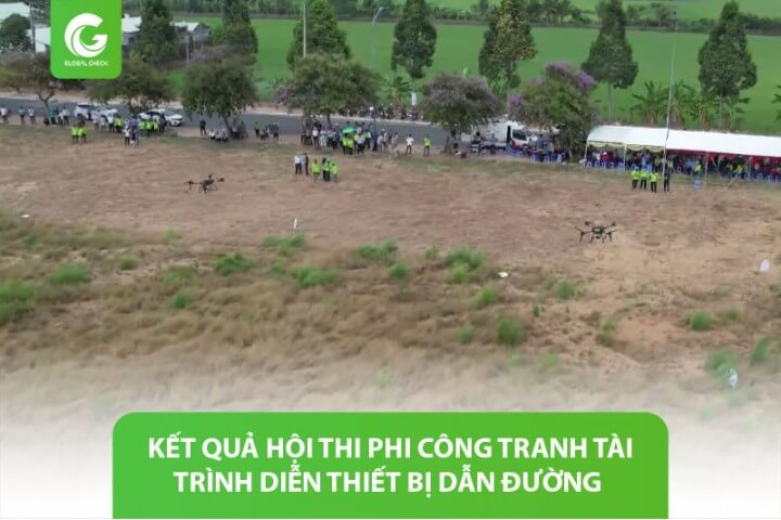 Kết quả Hội thi phi công tranh tài - trình diễn thiết bị dẫn đường máy nông nghiệp không người lái