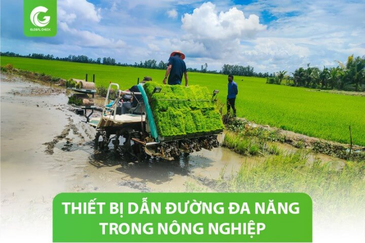 Thiết bị dẫn đường đa năng trong nông nghiệp