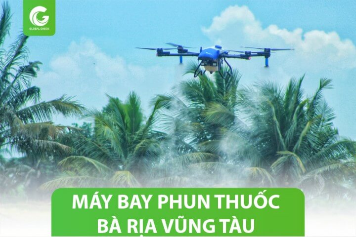 Máy bay phun thuốc Bà Rịa Vũng Tàu cho lúa, nhãn, bưởi, thanh long, mãng cầu