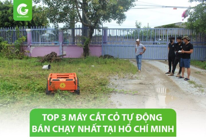 Top 3 máy cắt cỏ tự động bán chạy nhất tại Hồ Chí Minh