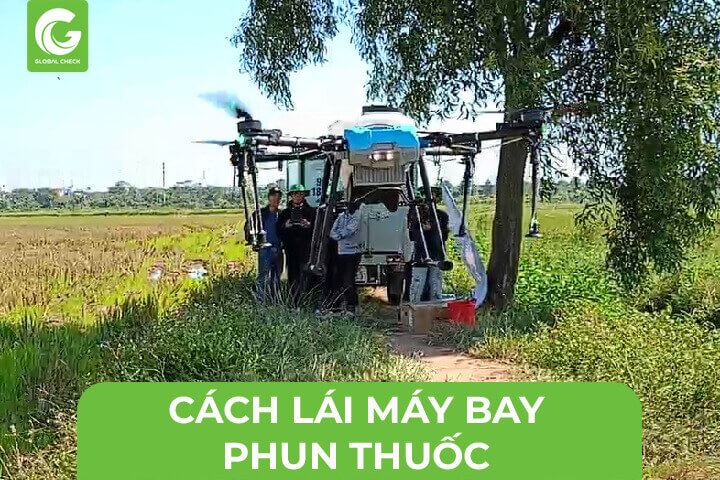 Cách lái máy bay phun thuốc