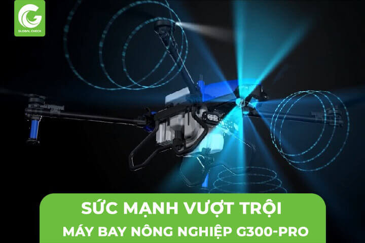 Sức Mạnh Máy Bay Phun Thuốc G300pro