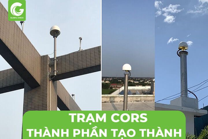 Trạm Cors và Các Thành Phần Cấu Tạo