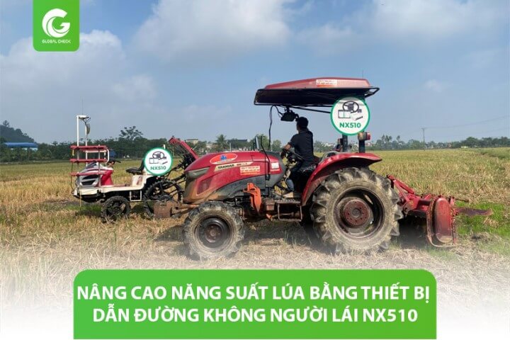 Nâng cao năng suất lúa bằng Thiết bị dẫn đường không người lái NX510