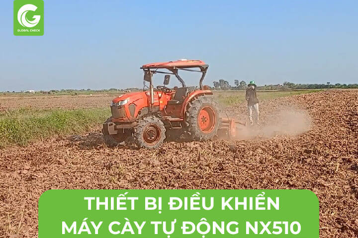 Thiết bị điều khiển máy cày tự động NX510