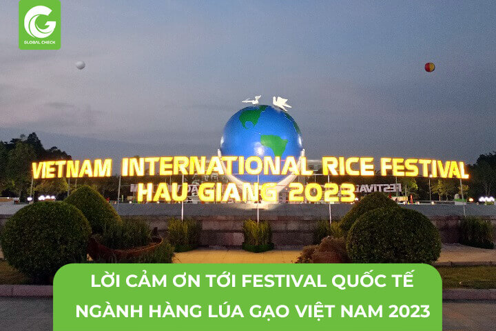 LỜI CẢM ƠN TỚI FESTIVAL QUỐC TẾ NGÀNH HÀNG LÚA GẠO VIỆT NAM 2023