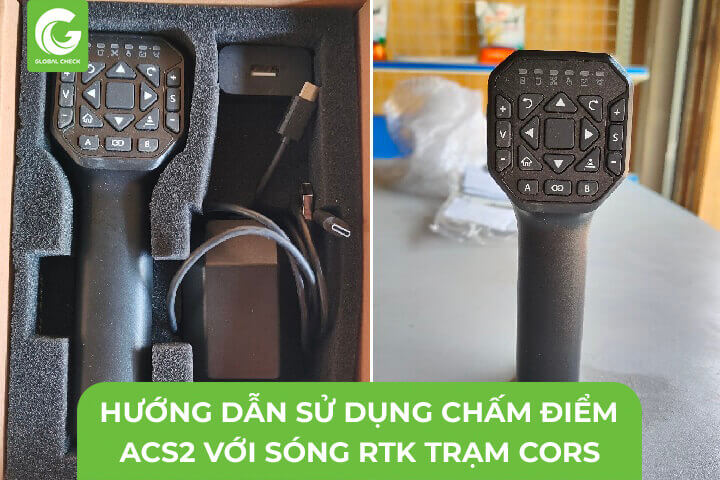 Hướng Dẫn Sử Dụng Chấm Điểm ACS2 Máy Bay Nông Nghiệp Với Cors