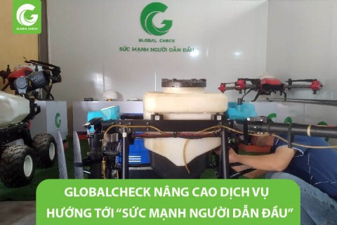 GlobalCheck Nâng Cao Dịch Vụ Hướng Tới “Sức mạnh người dẫn đầu”
