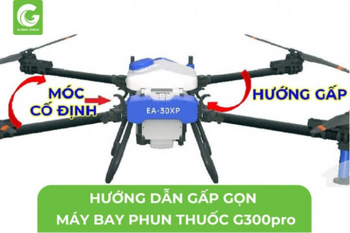 Hướng dẫn gấp gọn máy bay phun thuốc G300pro