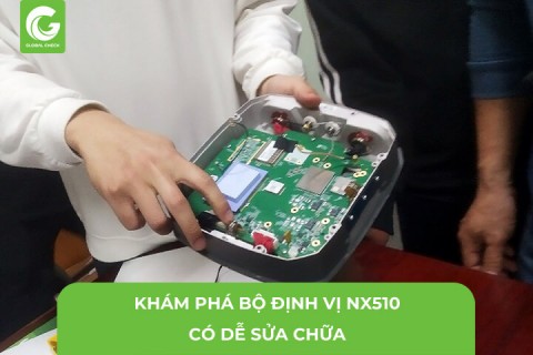 Khám Phá Bộ Định Vị NX510 Có Dễ Sửa Chữa