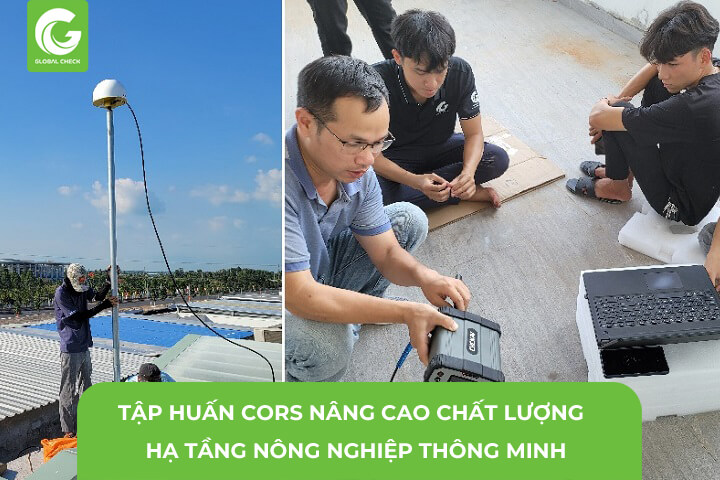 Tập Huấn Cors Nâng Cao Chất Lượng Hạ Tầng Nông Nghiệp Thông Minh