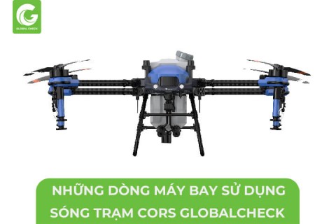Những Dòng Máy Bay Phun Thuốc Sử Dụng Trạm Cors GlobalCheck