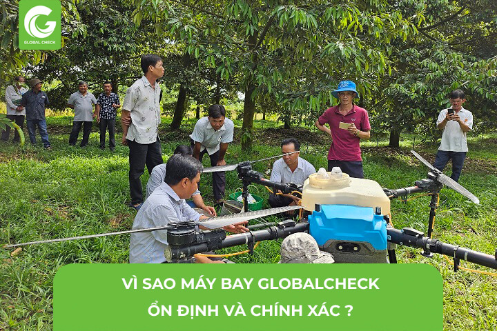 Vì Sao Máy Bay Nông Nghiệp GlobalCheck Ổn Định Và Chính Xác