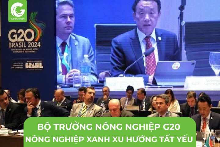 Bộ Trưởng Nông Nghiệp G20- Nông Nghiệp Xanh Xu Hướng Tất Yếu