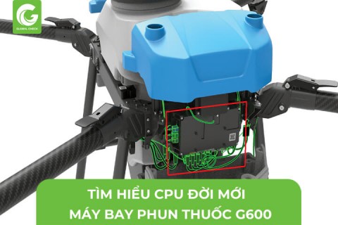 Tìm Hiểu CPU Đời Mới Máy Bay Phun Thuốc G600