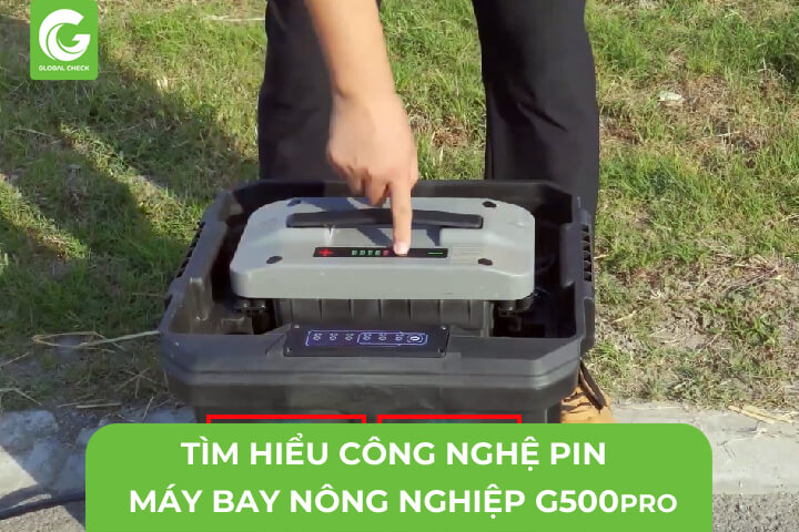 Khác Biệt Công Nghệ PIN Máy Bay Nông Nghiệp G500pro