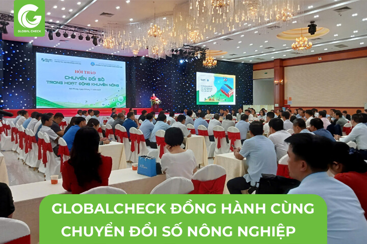 GlobalCheck Đồng Hành Cùng Chuyển Đổi Số Ngành Nông Nghiệp