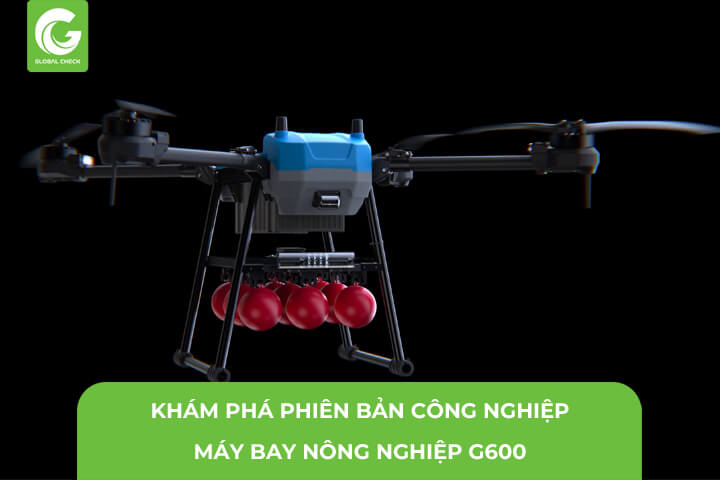 Khám Phá Phiên Bản Công Nghiệp Máy Bay Nông Nghiệp G600