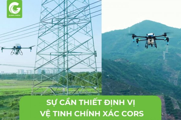 Sự Cần Thiết Sóng Định Vị Vệ Chính Xác RTK- Cors