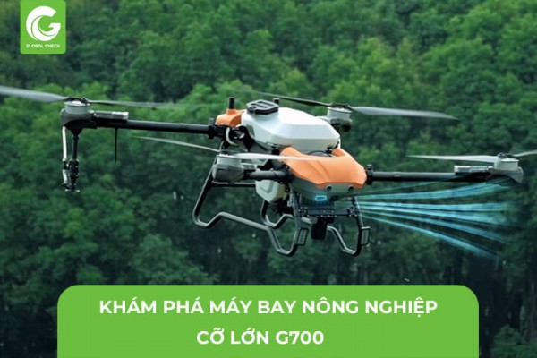 Khám Phá Máy Bay Nông Nghiệp Cỡ Lớn G700 GlobalCheck