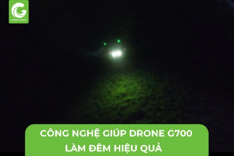 Công nghệ Giúp Máy Bay Phun Thuốc G700 Làm Đêm Hiệu Quả