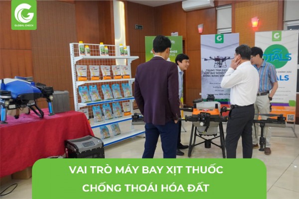 Vai Trò Máy Bay Xịt Thuốc Trong Việc Chống Thoái Hóa Đất