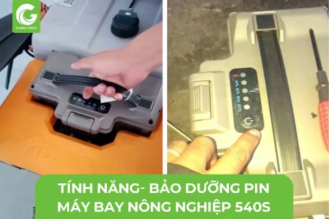 Tính Năng- Bảo Dưỡng PIN Máy Bay Nông Nghiệp 540s