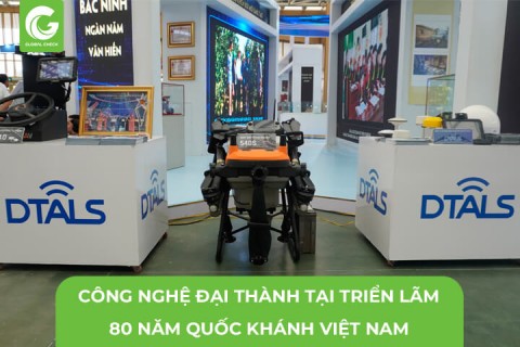 Công nghệ Đại Thành Tại Triển lãm Kỷ Niệm 80 năm Quốc Khánh Việt Nam