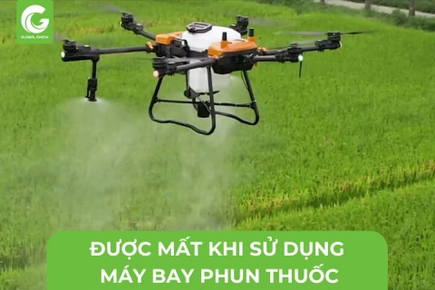 Được Mất Khi Sử Dụng Máy Bay Phun Thuốc