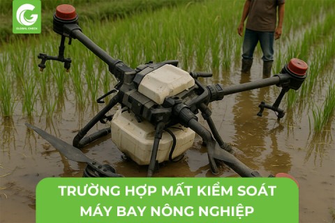 Những Trường Hợp Mất Kiểm Soát Máy Bay Nông Nghiệp
