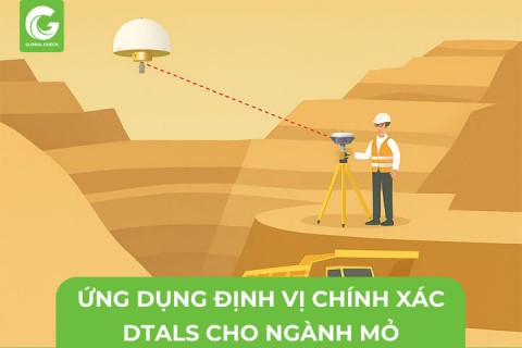 Ứng dụng định vị chính xác DTALS cho ngành mỏ
