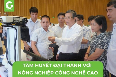 Tâm Huyết Đại Thành Với Nền Nông Nghiệp Công Nghệ Cao