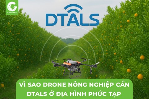 Vì Sao Drone Nông Nghiệp Cần DTALS Ở Môi Trường Phức Tạp