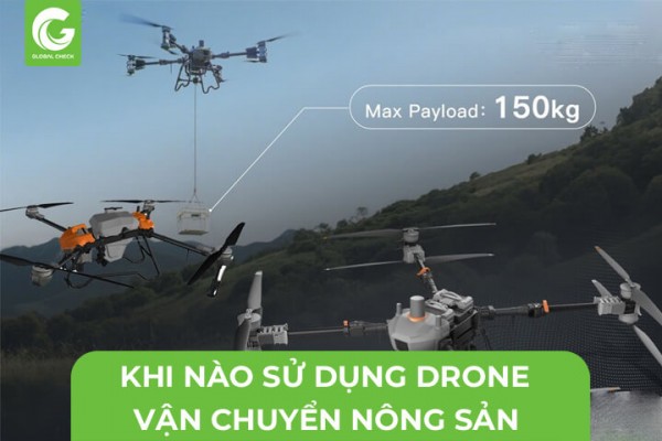 Khi Nào Sử Dụng Drone Vận Chuyển Nông Sản