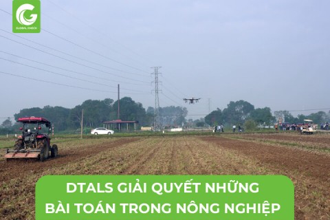 DTALS Giải Quyết Các Bài Toán Trong Nông Nghiệp