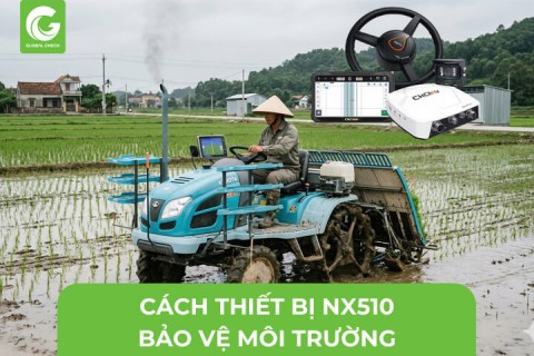 Cách Thiết Bị Dẫn Đường Tự Động NX510 Bảo Vệ Môi Trường