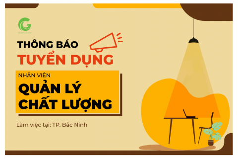 TUYỂN DỤNG NHÂN VIÊN QUẢN LÝ CHẤT LƯỢNG (QC)