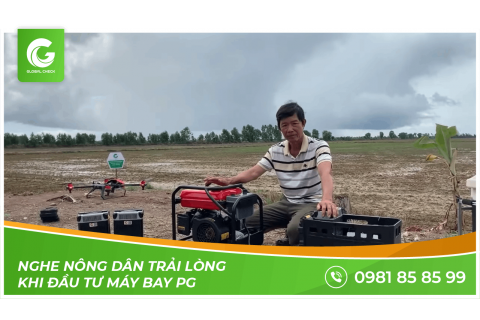 Nghe nông dân trải lòng khi đầu tư Máy bay Phun thuốc Globalcheck